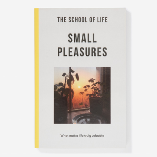The School of Life -  Small Pleasures 