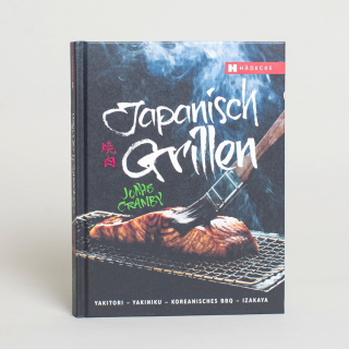 Japanisch Grillen: Yakitori - Yakiniku - Koreanisches BBQ - Izakaya