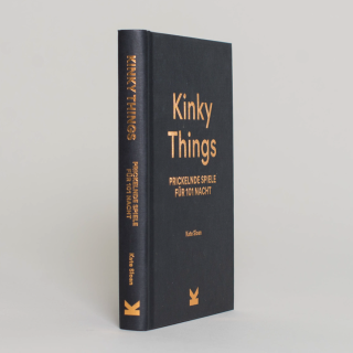 Kinky Things - Prickelnde Spiele für 101 Nacht 