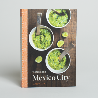 World Food: Mexico City by James Oseland