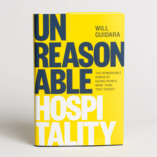 Unreasonable Hospitality: The Remarkable Power of Giving People More Than They Expect