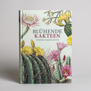 Blühende Kakteen - Alle Tafeln der Iconographia Cactacearum