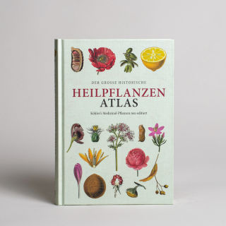 Der große Heilpflanzen-Atlas: Köhlers Medizinal-Pflanzen