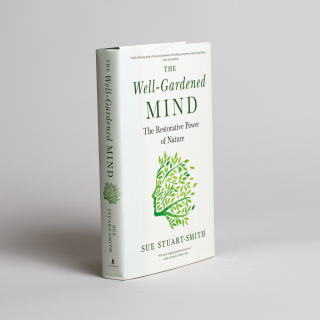 The Well Gardened Mind by Sue Stuart-Smith