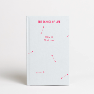 The School of Life - How to Find Love