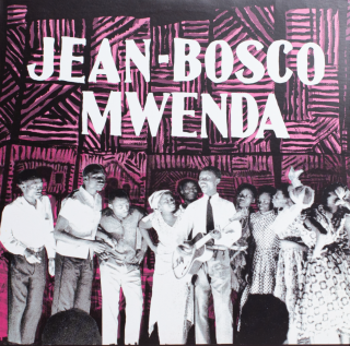 Mississippi Records - Jean-Bosco Mwenda (1952-1962) LP