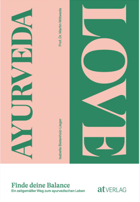 Ayurveda Love: Finde deine Balance