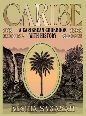 Caribe: A Caribbean Cookbook with History