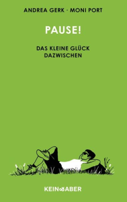 Pause! Das kleine Glück dazwischen