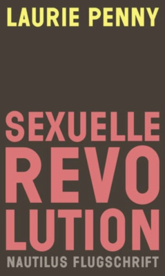 Sexuelle Revolution: Rechter Backlash und feministische Zukunft