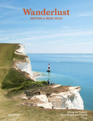 Wanderlust Großbritannien & Irland: Unterwegs auf den Britischen Inseln