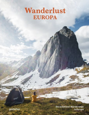 Wanderlust Europa: Die Schönsten Wanderwege in Europa