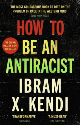 How to Be an Antiracist