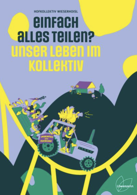 Einfach alles teilen? Unser Leben im Kollektiv