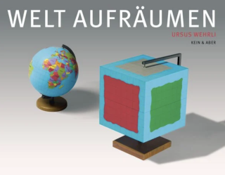 Welt Aufräumen von Ursus Wehrli