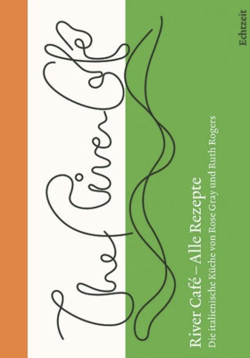 River Café – Alle Rezepte