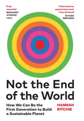 Not the End of the World: How We Can Be the First Generation to Build a Sustainable Planet