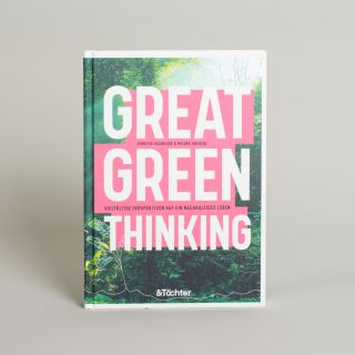 Great Green Thinking - Vielfältige Perspektiven auf ein nachhaltiges Leben