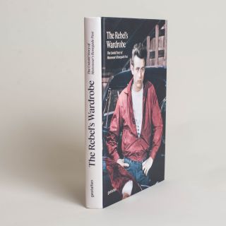 The Rebel's Wardrobe - The Untold Story of Menswear’s Renegade Past