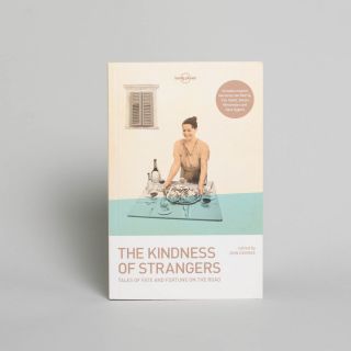The Kindness of Strangers: Tales of Fate and Fortune of the Road
