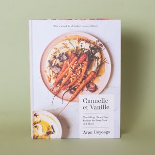 Cannelle et Vanille: Nourishing Gluten Free Recipes for Every Meal and Mood