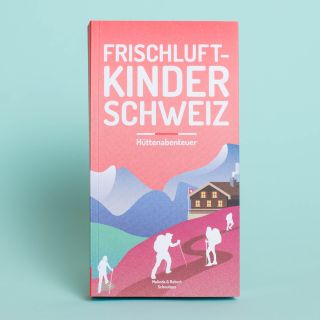 Frischluftkinder Schweiz 2: Hüttenabenteuer