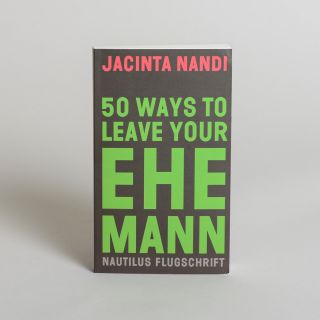 50 Ways To Leaver Your Ehemann von Jacinta Nandi