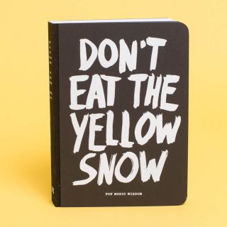 Dont Eat the Yellow Snow