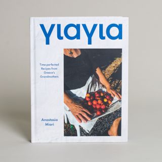 Yiayia: Time-perfected Recipes from Greece's Grandmothers
