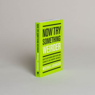 Now Try Something Weirder - How to keep having great ideas and survive in the creative business