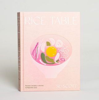 Rice Table - Korean Recipes and Stories to Feed the Soul
