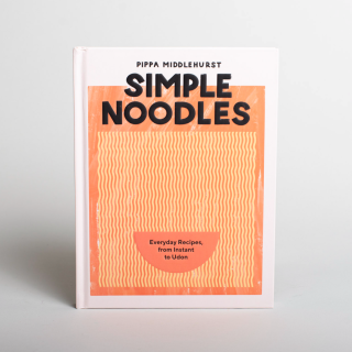 Pippa Middlehurst -Simple Noodles: Everyday Recipes, from Instant to Udon