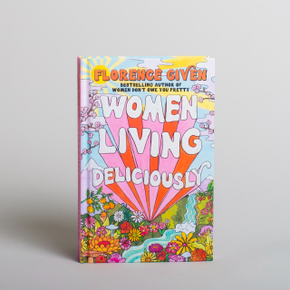 Women Living Deliciously by Florence Given