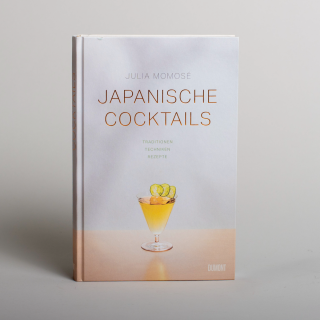 Japanische Cocktails - Traditionen, Techniken, Rezepte