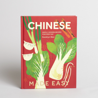 Chinese Made Easy: Simple, Modern Recipes for Every Day