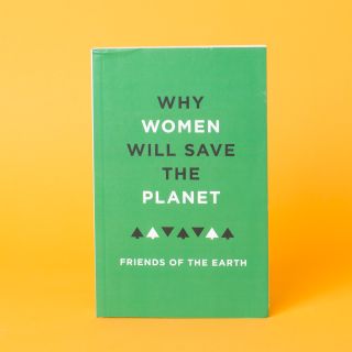 Why Women Will Save The Planet